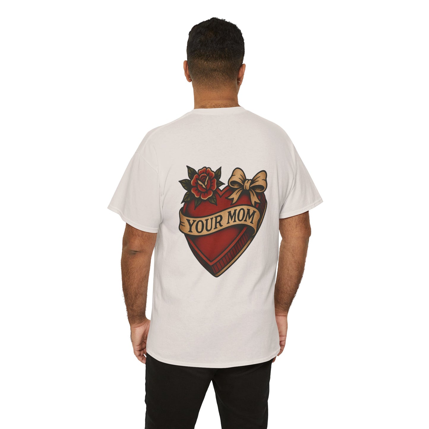 Your Mom Unisex Tee.