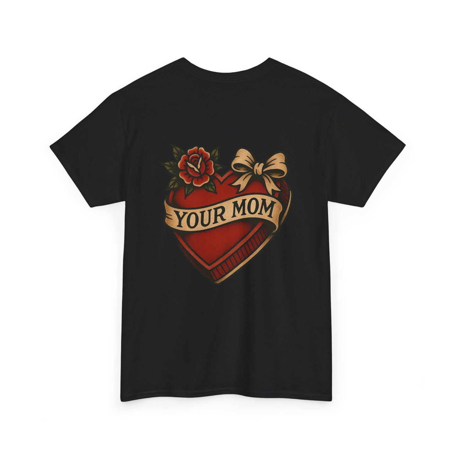 Your Mom Unisex Tee.