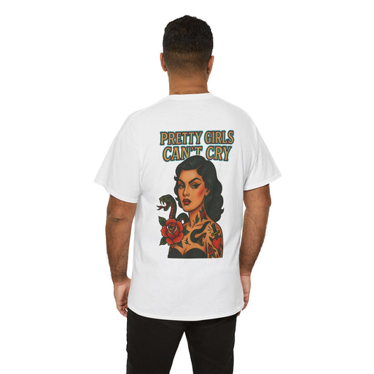 Pretty Girls Can't Cry Unisex Tee.