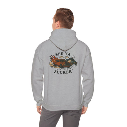 See Ya Sucker Unisex Hoodie