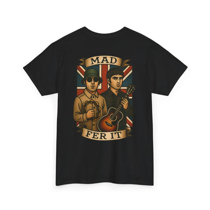 Mad Fer It Tee