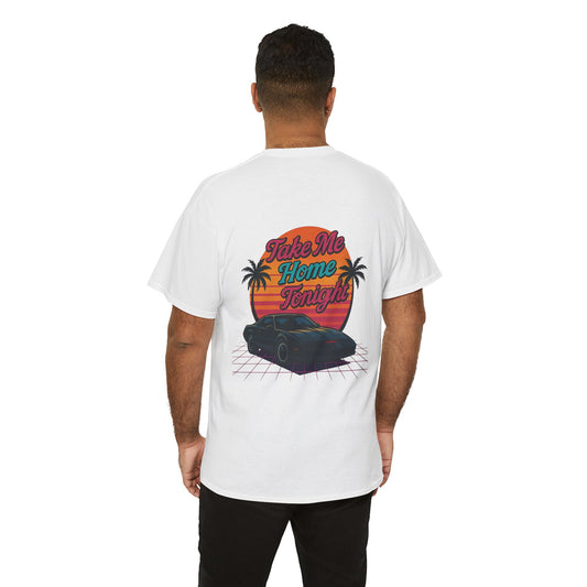 Take Me Home Tonight Unisex Tee.