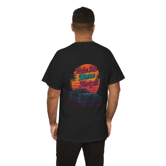 Take Me Home Tonight Unisex Tee.