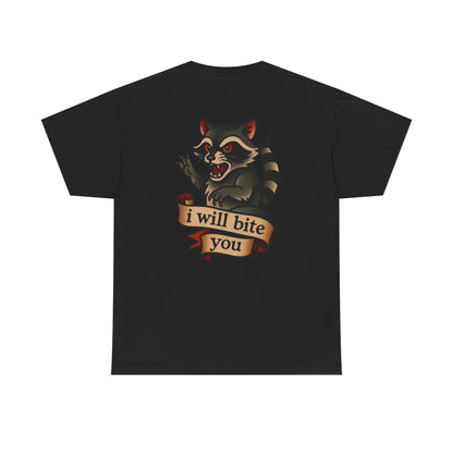 I Will Bite You Unisex Tee.